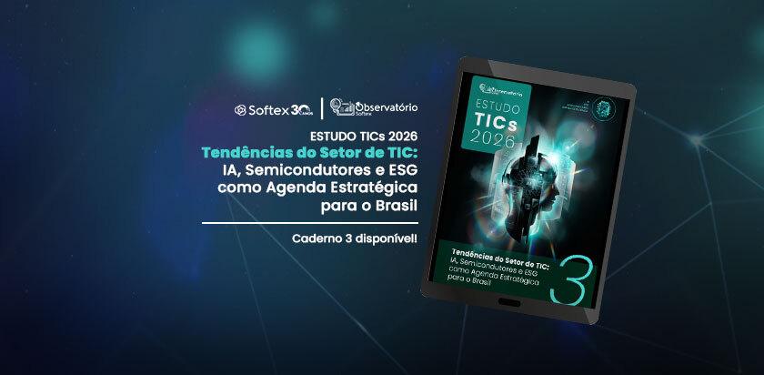 Capa e apresentação do terceiro caderno do estudo TICs 2026, publicado pela Softex.
